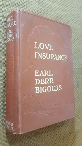 Love Insurance By Earl Derr Biggers 1914 Vintage Antique Hardcover Book