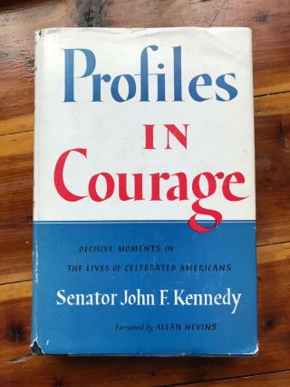 Profiles In Courage Jfk John F Kennedy Early Edition I - F 1956