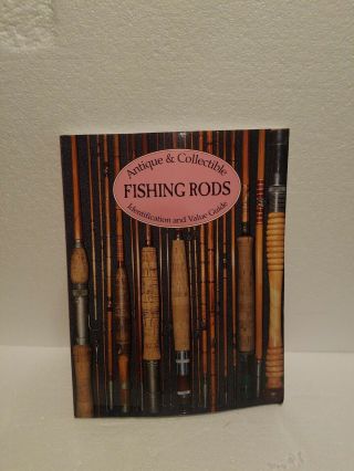 Antique Collectible Fishing Rods Identification Value Guide By Homel Dan