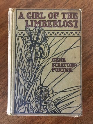 1909 A Girl Of The Limberlost By Gene Stratton - Porter Antique Vintage Book Ny
