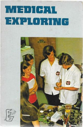 1973 Medical Exploring Explorer Handbook Vintage Boy Scouts Of America Bsa Book