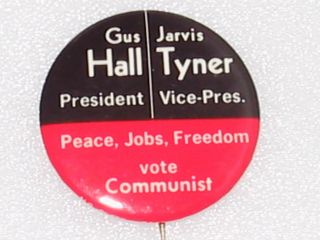 Gus Hall Jarvis Tyner Communist Campaign Button Pin 1 1/2 " Vintage Marked
