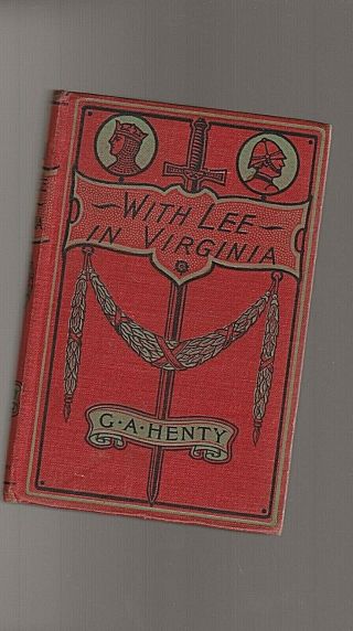 Antique With Lee In Virginia G A Henty Illustrated G Browne