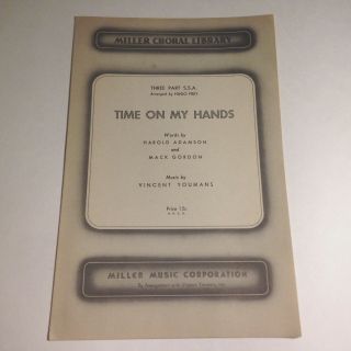 Vtg 1930 Sheet Music " Time On My Hands " Adamson Gordon Youmans Miller Music Co.