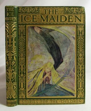 Antique The Ice Maiden Illustrated Childrens Fairy Tales Hans Christian Andersen