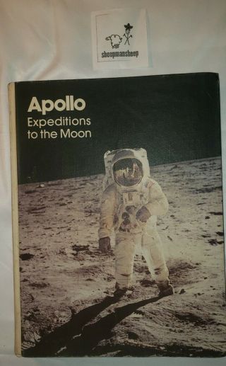 Apollo Expeditions To The Moon Nasa Sp - 350 1975 (flat Earth,  Moon Landing Hoax)
