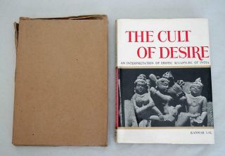 The Cult Of Desire.  An Interpretation Of Erotic Sculpture Of India Kanwar Lal