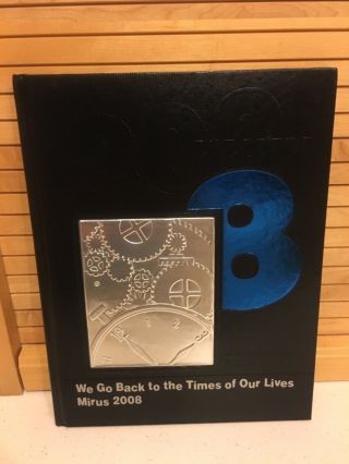 2008 Miamisburg High School Yearbook/mirus " We Go Back To The Times Of Our Lives "