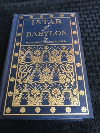 Antique Books - Istar Of Babylon By Margaret Horton Potter.  1902.