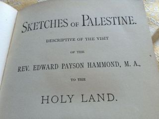 Antique Book signed 1877 - - Sketches of Palestine - Litho Rev.  Hammond 6