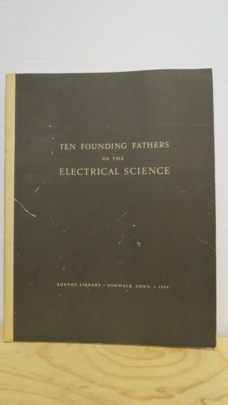 Vintage 1954 Ten Founding Fathers Of The Electrical Science Burndy Volta Ohm