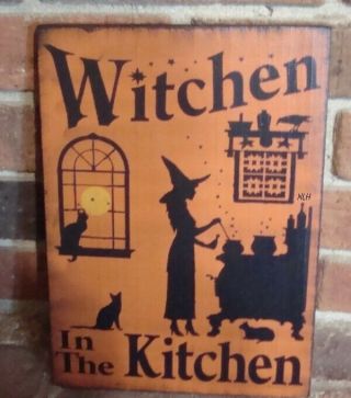 Primiive Style Halloween Kitchen Witch Sign “witchen In The Kitchen” Hp Orange
