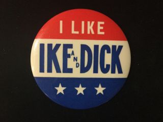 I Like Ike And Dick 3 1/2 Inch Button.  Box 3