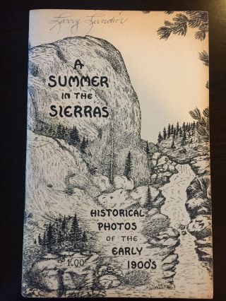 Vintage A Summer In The Sierras Historical Photos Of The Early 1900 