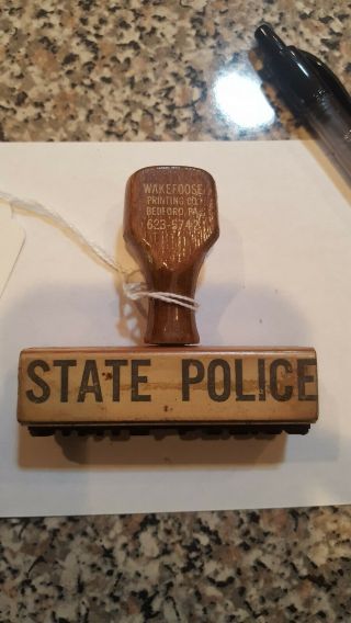 Vintage Obsolete Pa State Police Rubber Stamp Circ 1970 