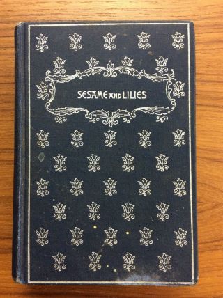 Antique 1880 John Ruskin Sesame And Lilies Three Lectures