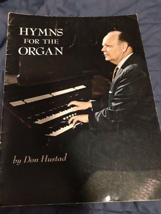 Vintage Book - Hymns For The Organ By Don Hustad