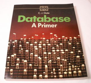 Database: A Primer - By C.  J.  Date - Vintage Computer Book - 1983 (cb7)