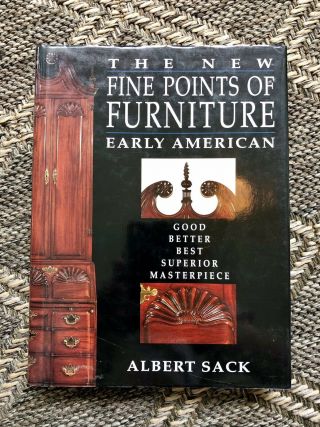 The Fine Points Of Furniture Early American By Albert Sack Book Antiques