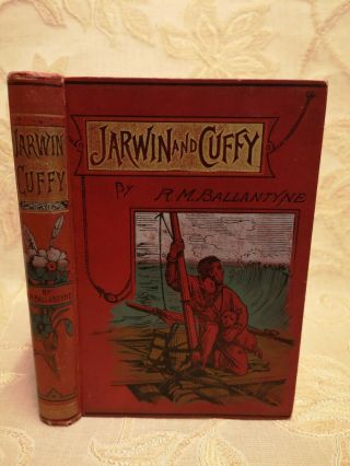 Antique Book Of Jarwin And Cuffy,  By R.  M.  Ballantyne - C1890