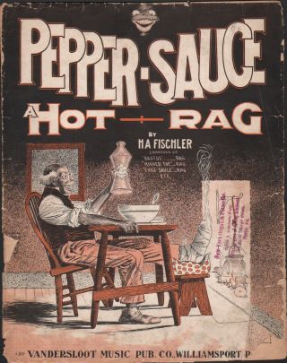 1910 Pepper - Sauce - A Hot Rag Antique Sheet Music Black Americana H.  A.  Fischler
