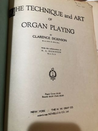 THE TECHNIQUE and ART of ORGAN PLAYING BY Clarence Dickinson VINTAGE ANTIQUE 2