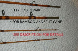 Bamboo Fly Rod Restoration & Repair Services