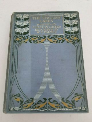 Antique Book; The English Lakes Painted By A Heaton Cooper; 2nd Edition 1908