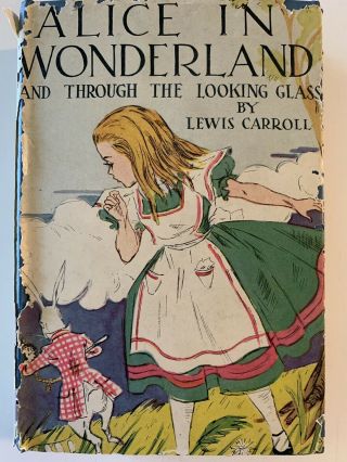 Vintage Alice In Wonderland And Through The Looking Glass Book With Dust Cover