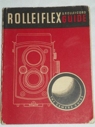 Antique Rolleiflex & Rolleicord Guide,  For Rollei Twin Lens Cameras,  1951