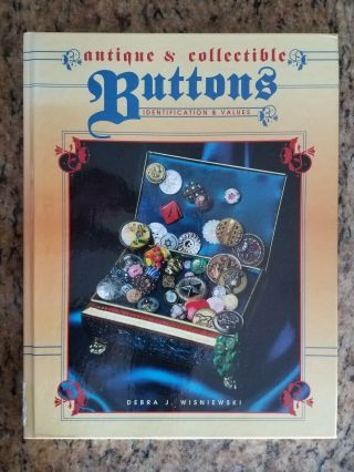 Antique And Collectible Buttons By Debra J.  Wisniewski (1997 Hc) Ex Library