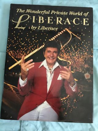 The Wonderful Private World Of Liberace By Liberace 1st Edition - Vintage