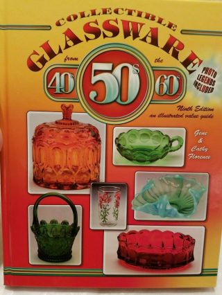 Glassware From The 40s 50s 60s 9th Edition Antiques Collectibles Decorative
