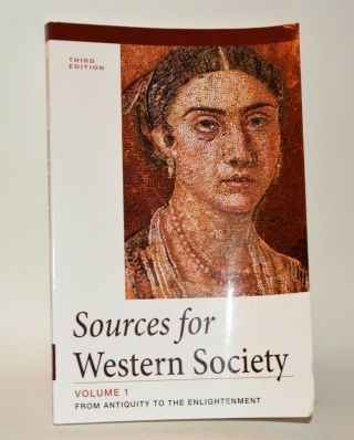 Sources For Western Society: From Antiquity To The Enlightenment,  Vol.  1