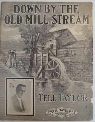 Antique Sheet Music Down By The Old Mill Stream 1910 Cover Art Tell Taylor