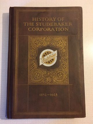 Vintage History Of Studebaker Corporation Antique Book 1924 By Albert Erskine
