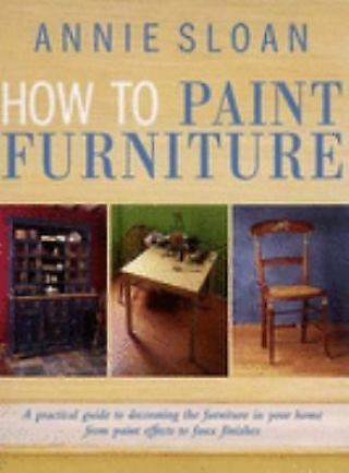 How To Paint Furniture By Annie Sloan
