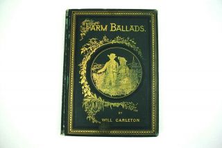 Antique Book Of Poems Farm Ballads By Will Carleton Illustrated 1873 1st Edition