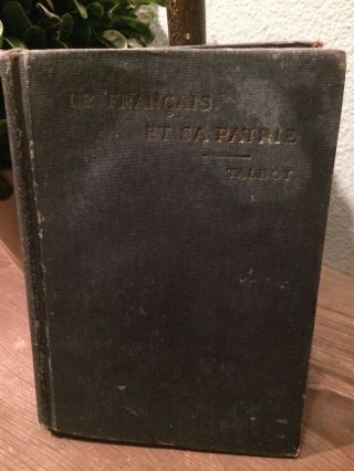 Francai Et Sa Patrie - Antique French Book - 1912 - For Elementary Reading In Schools