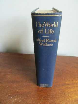 The World Of Life By Alfred Russel Wallace 1911 Antique Book 1st Edition