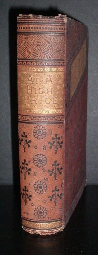 Lqqk Antique 1878 Hb.  At A High Price By Mary Stuart Smith