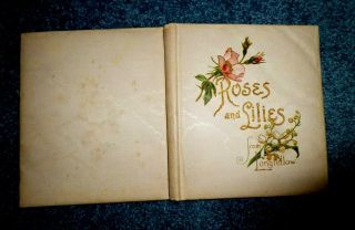 COLLECTIBLE,  ANTIQUE 1898 Victorian Poetry Book ROSES AND LILIES From Longfellow 3