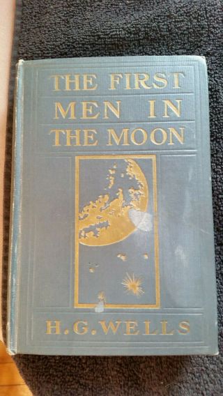 Early Edition 1901 H.  G.  Wells The First Men On The Moon Hc