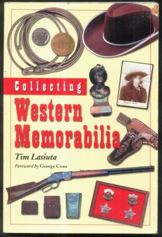 Collecting Western Memorabilia - Tim Lasiuta