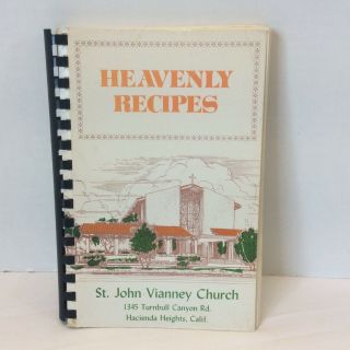 Heavenly Recipes Church Cookbook St John Vianney Vtg California Hacienda Hts