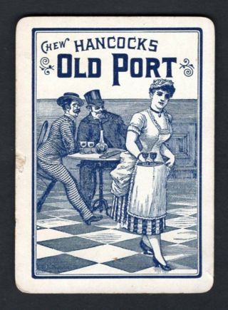 1 Single Swap Playing Card Chew Hancocks Old Port Chewing Tobacco Antique Ad