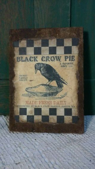 Primitive Vintage Advertising Farm Homestead Black Crow Pie Salem 1856 Sign