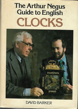 Vintage The Arthur Negus Guide To English Clocks By David Barker Hardback Book