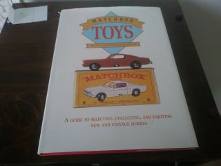 Matchbox Toys A Guide To Selecting Collecting & Enjoying & Vintage Models.