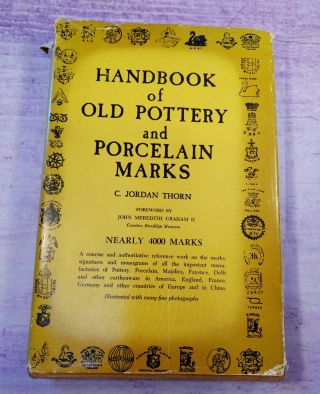 Handbook Of Old Pottery And Porcelain Marks C Jordan Thorn Hc Book 1947 Vintage